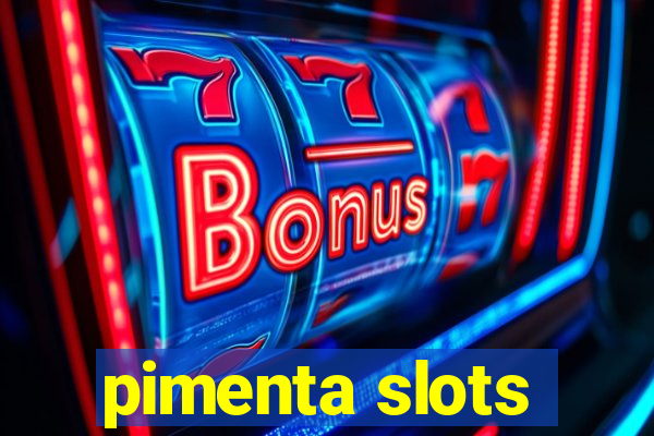 pimenta slots